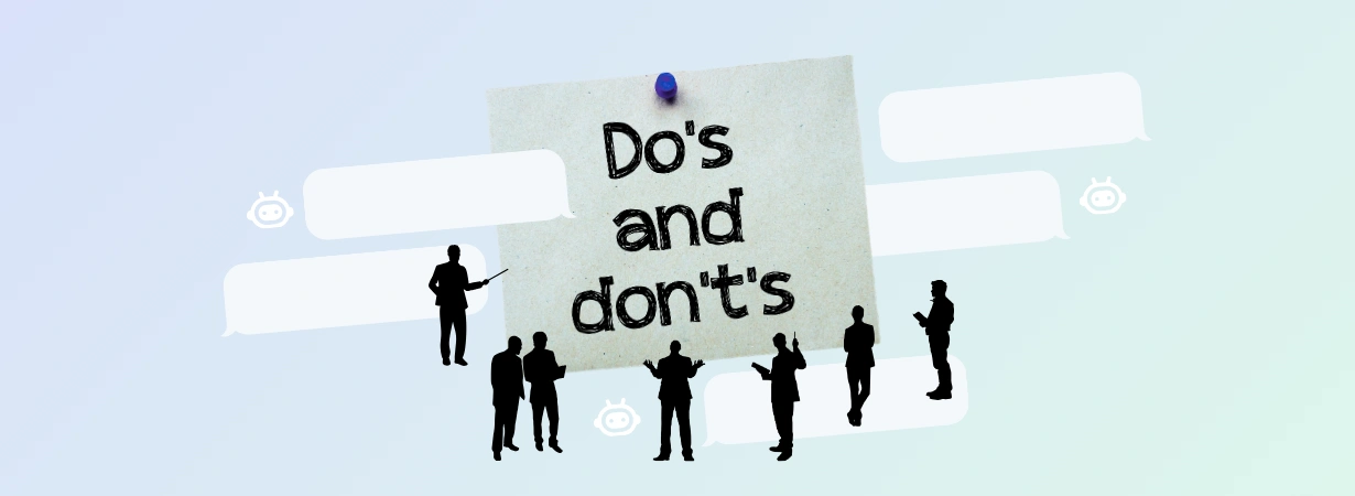 Chatbot Do’s and Don’ts – These Are the Best and Worst Chatbot Practices