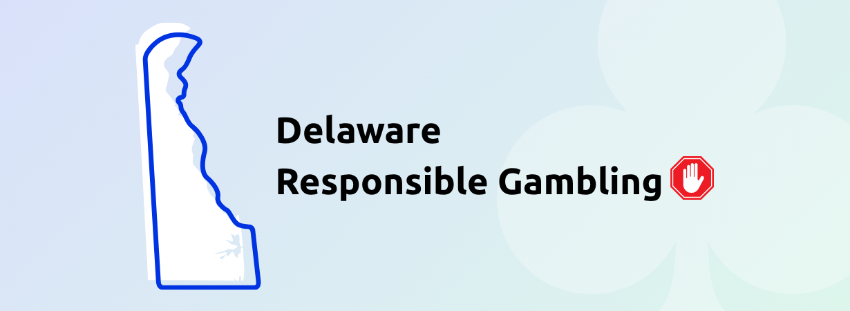 Delaware Responsible Gambling: Rules, Regulations & Guidelines