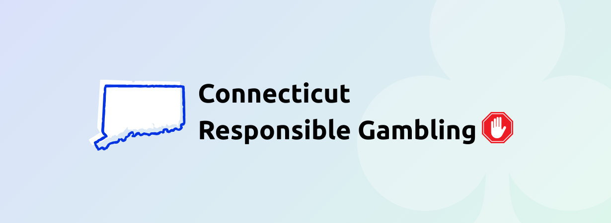 Connecticut Responsible Gambling: Rules, Regulations & Guidelines
