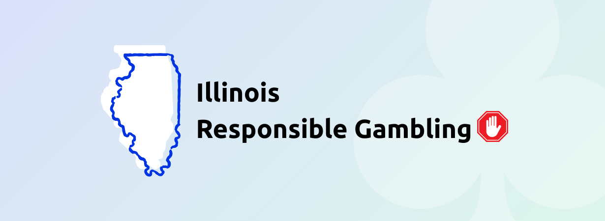 Illinois Responsible Gambling: Rules, Regulations & Guidelines