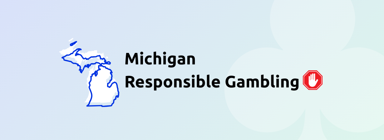 Michigan Responsible Gambling: Rules, Regulations & Guidelines