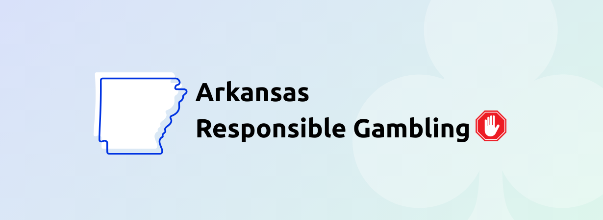 Arkansas Responsible Gambling: Rules, Regulations & Guidelines